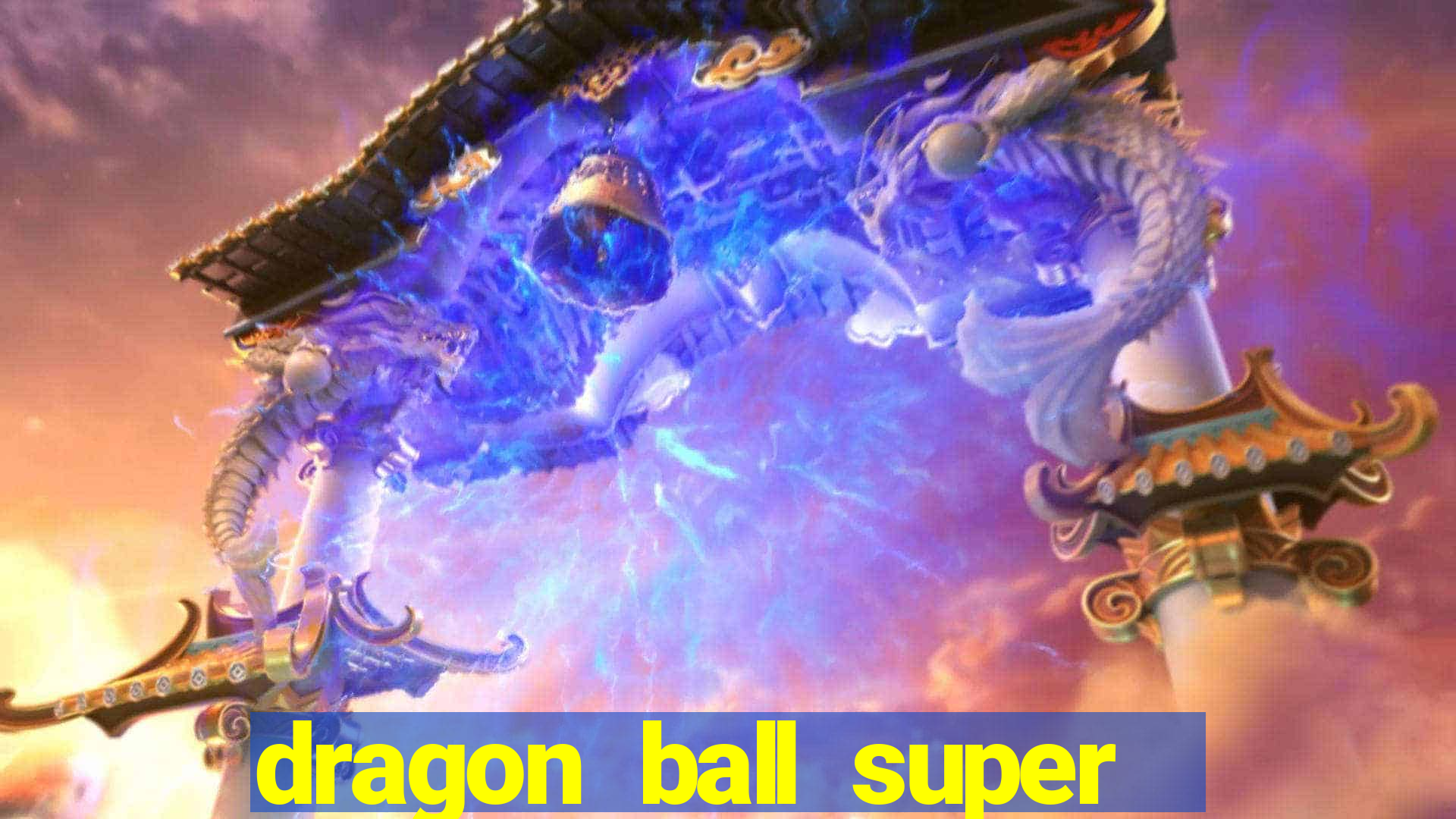 dragon ball super dublado online